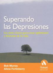 Cover of: Superando las depresiones: Las siete claves para crear optimismo y disfrutar de la vida