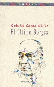 Cover of: El último Borges by Gabriel Cacho Millet