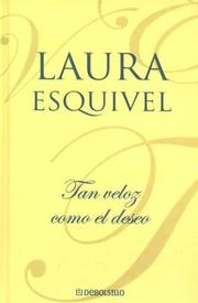 Cover of: Tan Veloz Como El Deseo by Laura Esquivel