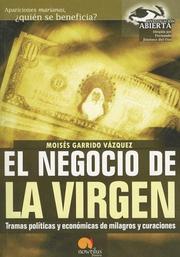 El negocio de la virgen by Moisés Garrido Vázquez, Moises Garrido Vazquez