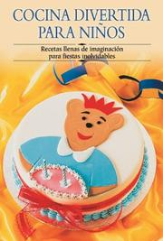 Cover of: Cocina divertida para ninos: Recetas llenas de imaginacion para fiestas inolvidables (Cocina paso a paso series)