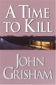 Cover of: A time to kill by John Grisham