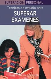 Cover of: Superar examenes: Tecnicas de estudio (Superacion personal series)
