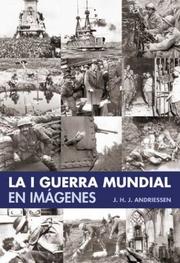 Cover of: La I Guerra Mundial en imagenes (Grandes obras series) by J. H. J. Andriessen
