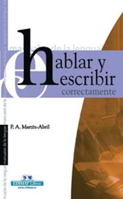 Cover of: Hablar y escribir correctamente (Manuales de la lengua series) by Paula Arenas