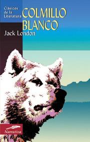 Cover of: Colmillo blanco by Jack London