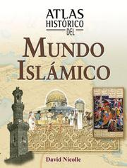 Cover of: Atlas historico del mundo islamico by David Nicolle