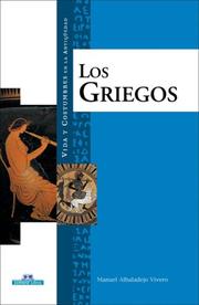 Cover of: Los griegos (Vida y costumbres en la antiguedad)