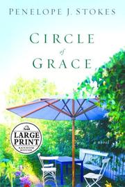 Circle of Grace by Penelope J. Stokes