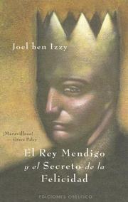 Cover of: El Rey Mendigo Y El Secreto De La Felicidad/ the Beggar King and the Secret of Happiness