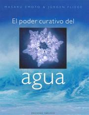 Cover of: El Poder Curativo Del Agua/ The Healing Power of Water by Masaru Emoto, Jurgen Fliege