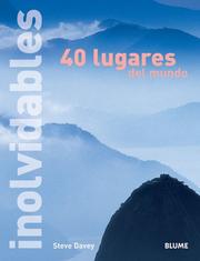 Cover of: 40 Lugares inolvidables del mundo by Steve Davey