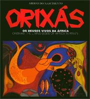 Cover of: Orixás: os deuses vivos da Africa = Orishas : the living gods of Africa in Brazil