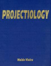 Projectiology by Waldo, M.D. Vieira