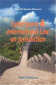 Cover of: Cyberspace & International Law on Jurisdiction: Possibilities of Dividing Cyberspace into Jurisdiction With Help of Filters And Firewall Software