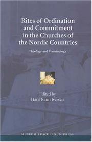 Cover of: Rites of Ordination And Commitment in the Churches of the Nordic Countries: Theology and Terminology