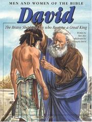 Cover of: David: The Brave Shepherd Boy who Became a Great King (Men and Women in the Bible Series)