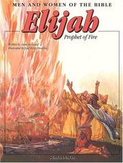 Cover of: Elijah: Prophet of Fire (Men and Women in the Bible Series)