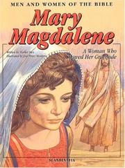 Cover of: Mary Magdalene: A Woman Who Showed Her Gratitude (Men and Women in the Bible Series)