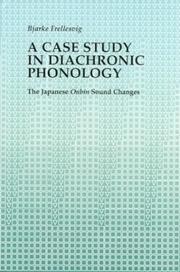 Cover of: A case study in diachronic phonology by Bjarke Frellesvig