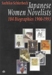 Cover of: Japanese women novelists in the 20th century by Sachiko Shibata Schierbeck