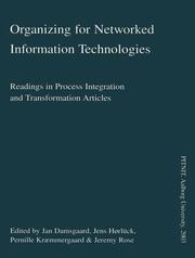 Cover of: Organizing For Networked Information Technologies: Readings In Process Integration And Transformation Articles