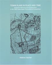 Cover of: Town Plans in Place And Time: Extension Planning And Conservation in the 1909 Copenhagen International Competition