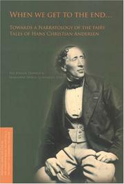 Cover of: When We Get to the End ...: Towards a Narratology of the Fairy Tales of Hans Christian Andersen (Writings from the Center for Narratological Studies)