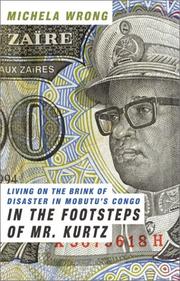 Cover of: In the Footsteps of Mr. Kurtz: Living on the Brink of Disaster in Mobutu's Congo