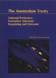 Cover of: The Amsterdam Treaty: National Preference Formation, Interstate Bargaining and Outcome (Odense University Studies in History and Social Sciences, V. 245)