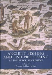 Cover of: Ancient fishing and fish processing in the Black Sea region by edited by Tønnes Bekker-Nielsen.