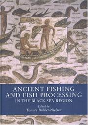 Ancient fishing and fish processing in the Black Sea region by Tønnes Bekker-Nielsen