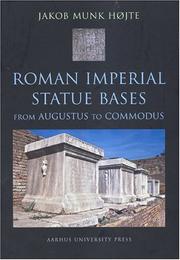 Cover of: Roman Imperial Statue Bases: From Augustus to Commodus (Aarhus Studies in Mediterranean Antiquity)