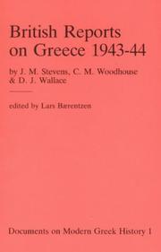 Cover of: British reports on Greece 1943-1944 by J. M. Stevens