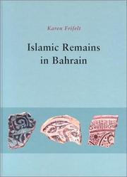 Cover of: Islamic Remains at Bahrain (Jutland Archaeological Society Publications, 37) by Karen Frifelt, Pernille Bangsgaard, Venetia Porter
