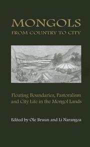 Cover of: Mongols From Country To City: Floating Boundaries, Pastorialism And City Life In The Mongol Lands (Nias Studies in Asian Topics)