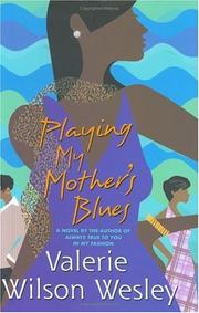 Cover of: Playing my mother's blues by Valerie Wilson Wesley