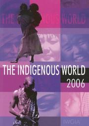 Cover of: The Indigenous World 2006 (Indigenous World) by Sille Stidsen