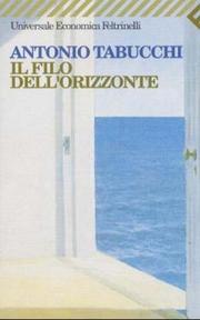 Cover of: Il Filo Dell'Orizzonte by Antonio Tabucchi