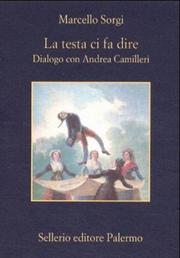 Cover of: La testa ci fa dire: dialogo con Andrea Camilleri