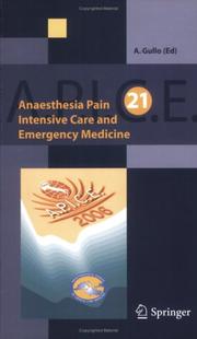Cover of: Anaesthesia, Pain, Intensive Care and Emergency A.P.I.C.E.: Proceedings of the 21st Postgraduate Course in Critical Medicine: Venice-Mestre, Italy - November 10-13, 2006