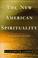 Cover of: The New American Spirituality