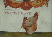 Cover of: Presenting the Turkey: The Fabulous Story of a Flamboyant and Flavourful