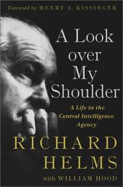 Cover of: A Look over My Shoulder: A Life in the Central Intelligence Agency