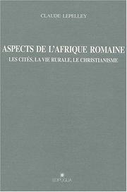 Cover of: Aspects de l'Afrique romaine by Claude Lepelley