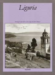 Cover of: Liguria: immagini del XIX secolo dagli archivi Alinari