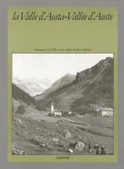 Cover of: La Valle d'Aosta by con uno scritto di Edoardo Sanguineti.