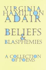 Cover of: Beliefs and blasphemies by Virginia Hamilton Adair