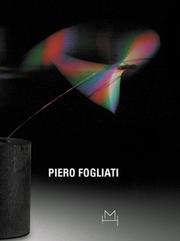 Cover of: Piero Fogliati by Piero Bianucci, Paulo Fogliati, Lara-Vinca Masini, Jasia Reichardt, Alessandro Trabucco, Piero Fogliati