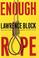 Cover of: Enough rope